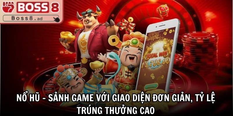 Boss8 | Boss 8 | Trang Nhà Cái Boss8.COM Đăng Nhập Không Chặn 10/2025 32 Nổ hũ - Sảnh game với giao diện đơn giản, tỷ lệ trúng thưởng cao